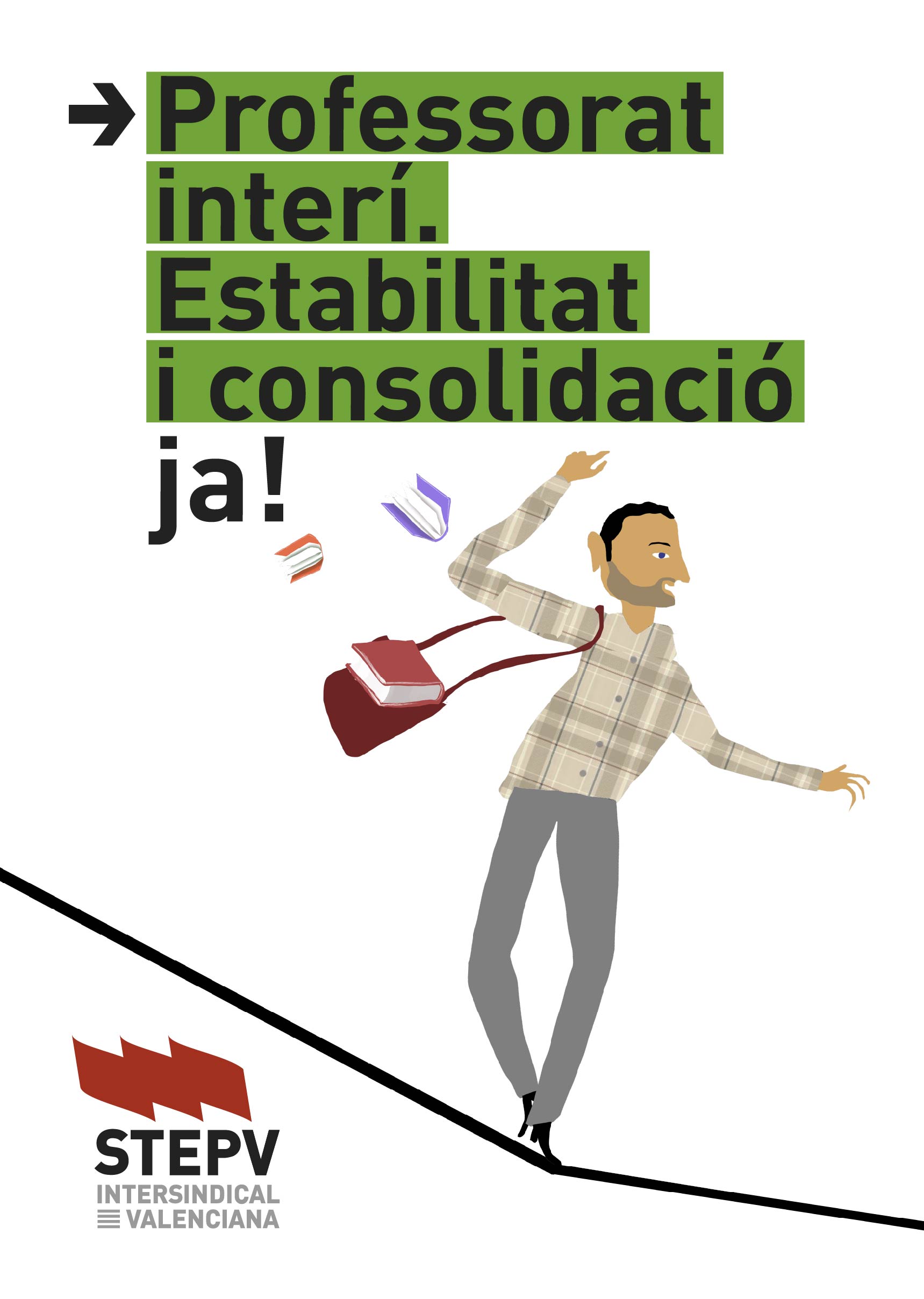 Des de 2016 STEPV manté una campanya per la consolidació i l'estabilitat del professorat interí